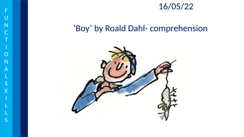 Functional skills 'The Boy' R. Dahl comprehension and narrative