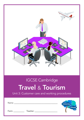 IGCSE Cambridge: Travel and Tourism - Unit 3 - Customer care and ...