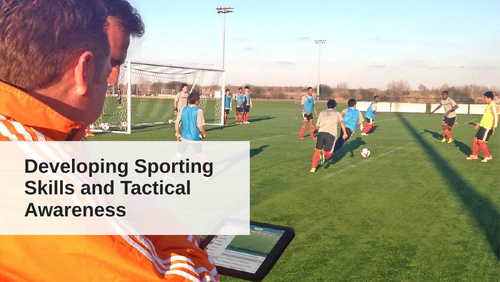 NCFE Level 2 Sport - Developing Sporting Skills and Tactical Awareness ...