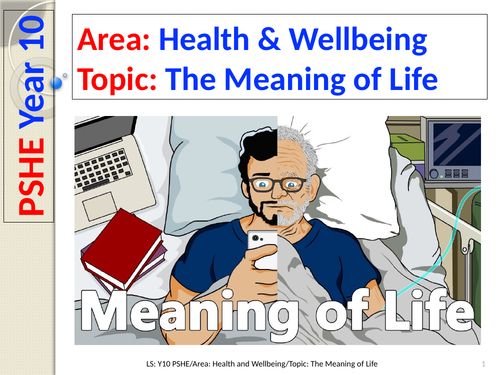 Meaning of Life - PSHE - Year 10 | Teaching Resources