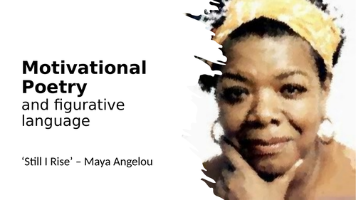 Motivational Poetry and figurative language 'Still I Rise' Maya Angelou ...