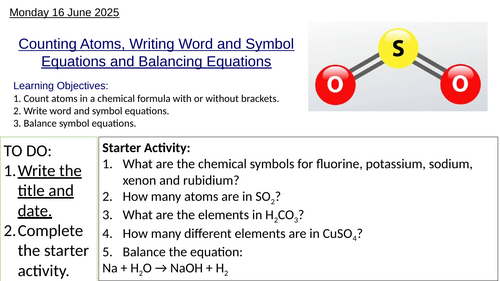 GCSE Chemistry Counting Atoms, Writing Equations, Balancing Equations: Complete Lesson