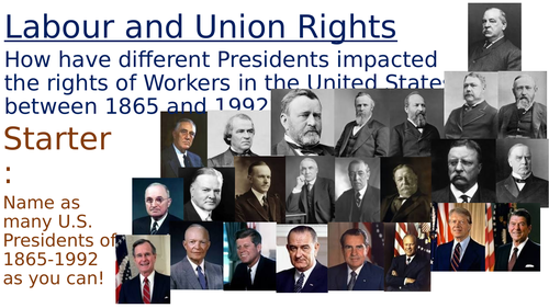 Lesson 12 - Civil Rights - Labour Rights and Presidents