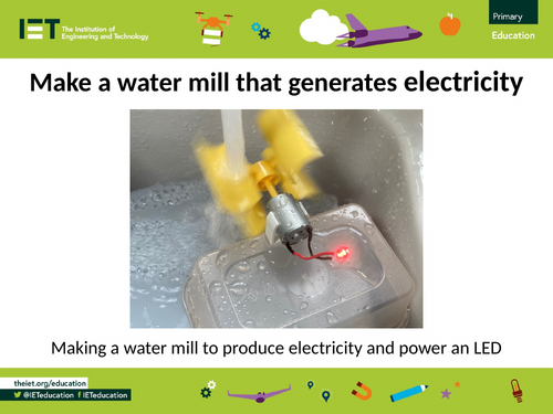 Make a water mill that generates electricity | Teaching Resources