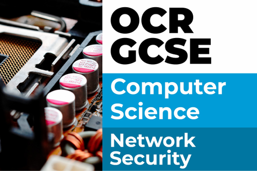 OCR GCSE Computer Science: Network Security | Teaching Resources