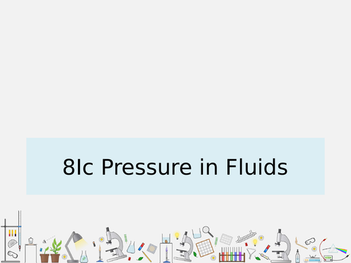 8Ic Pressure in Fluids - Lesson 3 of 8I Fluids (Exploring Science ...