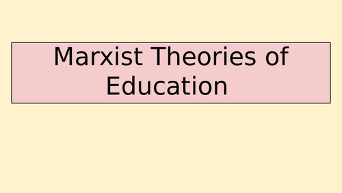 Marxism Education A Level Sociology Teaching Resources