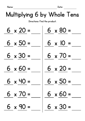 Multiplying 6 by Whole Tens - Multiplication Worksheets