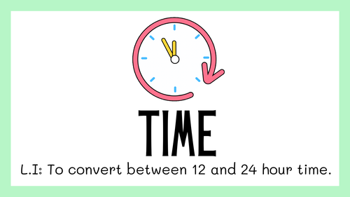 Converting 12 and 24 hour time | Teaching Resources