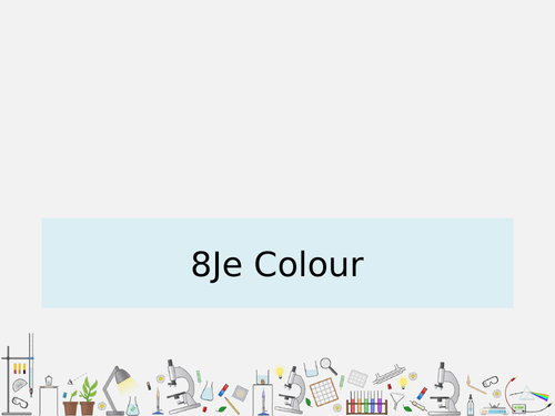8Je Colours - Lesson 5 of 8J Light (Exploring Science) | Teaching Resources