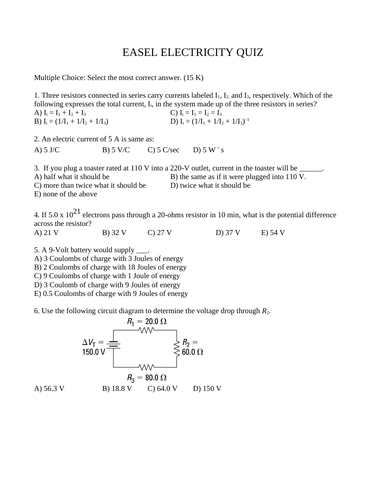 PHYSICS ELECTRICITY QUIZ Electricity Physics Quiz Electricity Quiz WITH ANSWERS 15 M.C.