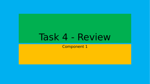 BTEC DIT 2022 Component 1 Assessment Guide - Task 4 Review