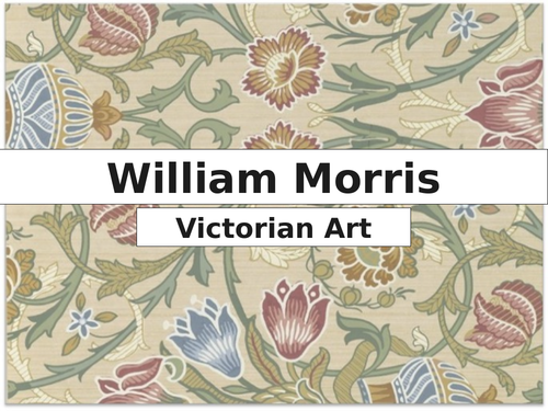 Victorians - William Morris - Lesson 10 - Art- KS2