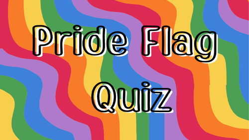 LGBT+ History Month Quiz PowerPoint, RSE Resources