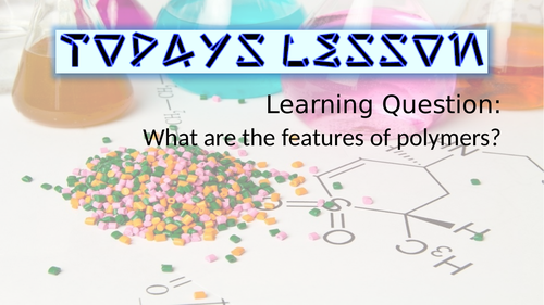 Polymers | Teaching Resources