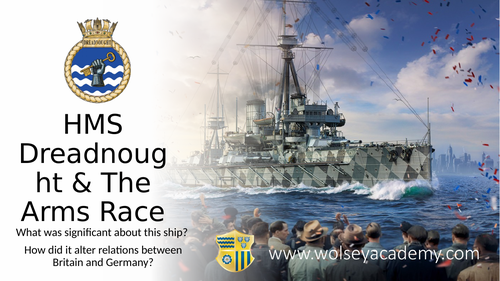 HMS Dreadnought and the Arms Race WW1 | Teaching Resources