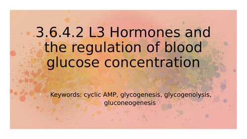 3.6.4.2 L3 Hormones and the regulation of blood glucose concentration ...