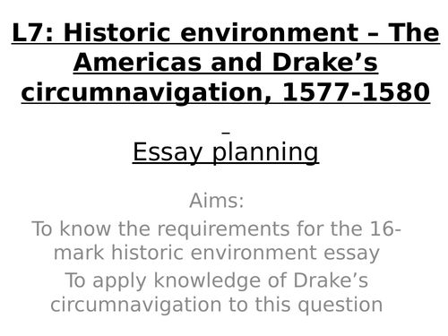 L7 - Drake's circumnavigation (HE 2024): Essay planning | Teaching ...