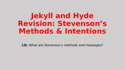 Jekyll and Hyde Revision: Methods & Intentions