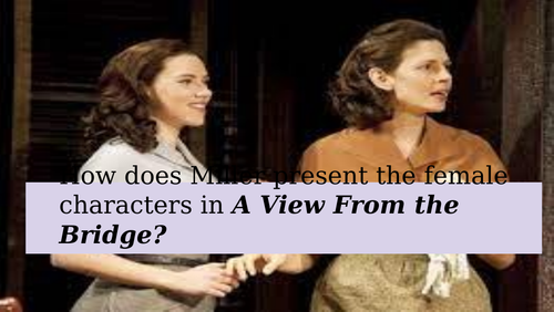 Women in A View from the Bridge Teaching Resources