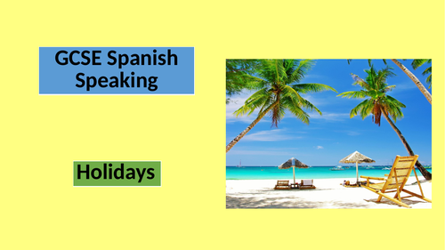 Spanish GCSE speaking topic: Holidays
