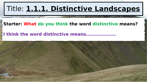 WJEC GCSE Theme 1: L1: Distinctive Landscapes – What are Distinctive Landscapes