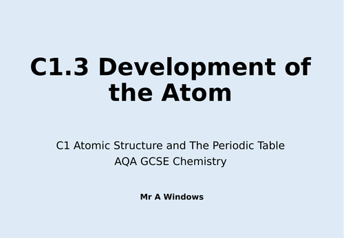 C1 Atomic Structure and The Periodic Table - AQA GCSE Science/Chemistry ...