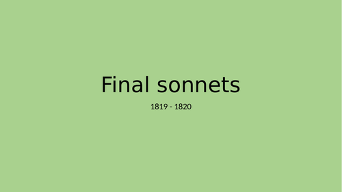 L8 Keats final sonnets