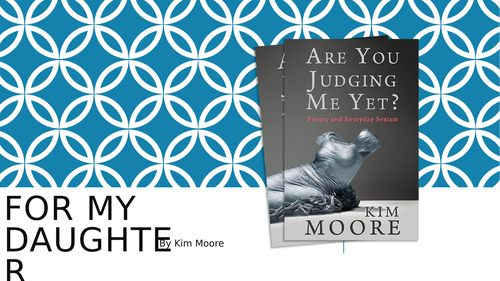 Poetry Resource: For my Daughter by Kim Moore | Teaching Resources