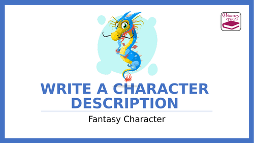 Year 6 PPT Writing Booster Lesson: Write a Character Description