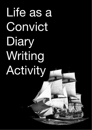 Life as a Convict - Diary Writing Activity | Teaching Resources