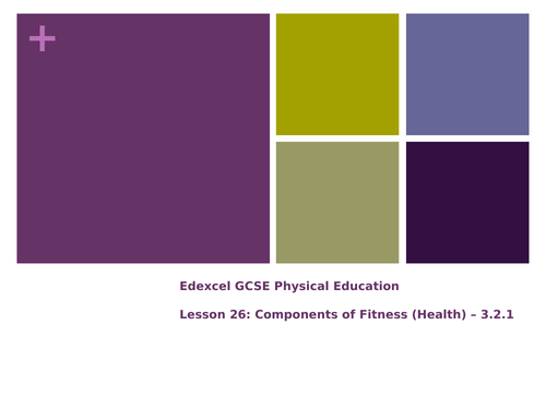 10) Components of Fitness and Fitness Tests  - Lesson 26, 27