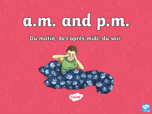 uks2-french-am-and-pm-in-french-teaching-resources