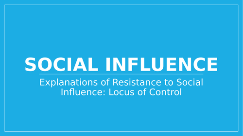 Locus of Control Social Influence Lesson 12 AQA Psychology PowerPoint ...