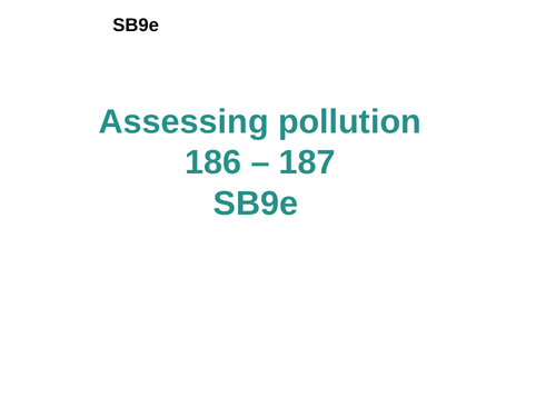 Assessing pollution SB9e Edexcel GCSE