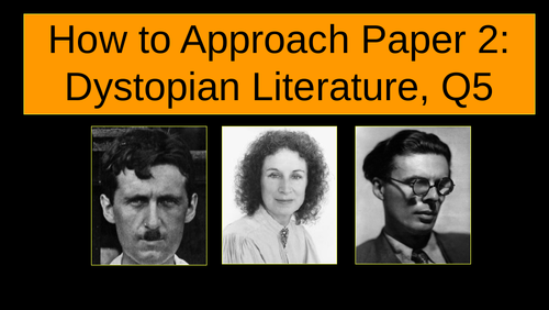 How to Approach Paper 2: Dystopian Fiction, Question 5 [OCR] | Teaching ...