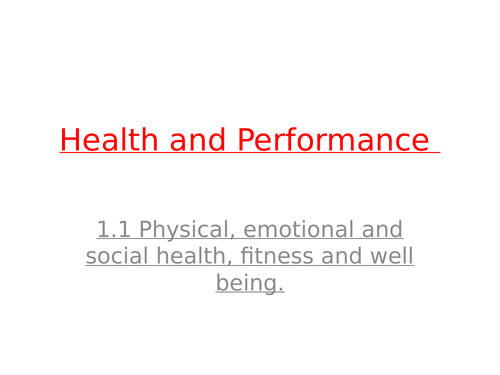 GCSE 1.1 Physical, emotional and social health, fitness and well being.