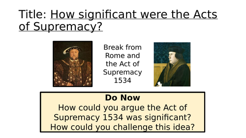 Tudor Rebellions BS1: The Acts of Supremacy | Teaching Resources