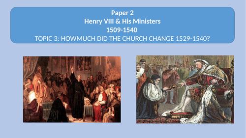 EDEXCEL GCSE HISTORY. HENRY AND HIS MINISTERS LESSON 9. HOW MUCH DID THE CHURCH CHANGE, 1929-40?