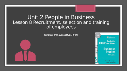 Cambridge Igcse Business Stud (0450) Unit2 Lesson 8 Recruitment 