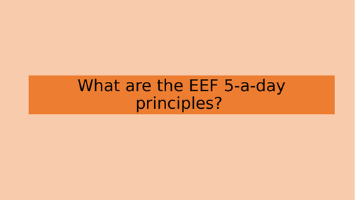 the-eef-five-a-day-principles-training-teaching-resources