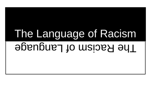 the language of racism - examining bias in language use in the English ...