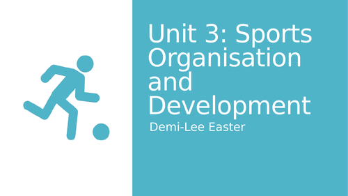 CTEC Sport-Unit 3 Sports Originisation and Development Full Learning Objective 1 lessons & Task