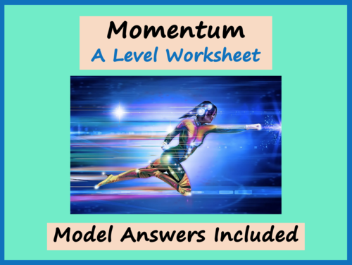 Momentum Worksheet - A Level Physics | Teaching Resources