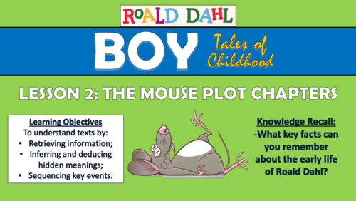 Boy - Roald Dahl - Chapters 3-6: The Mouse Plot Chapters - Double Lesson!