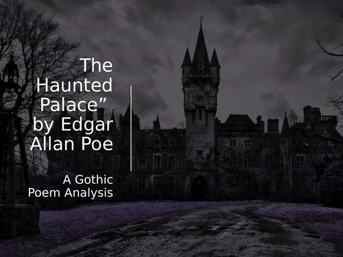 The Haunted Palace by Edgar Allan Poe PowerPoint