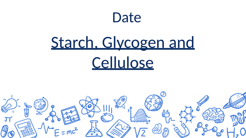1 4 Starch Glycogen And Cellulose Aqa A Level Biology Teaching