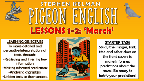 Pigeon English - Lessons 1 and 2 - 'March'