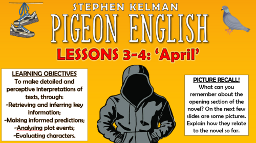 Pigeon English - Lessons 3 and 4 - 'April'