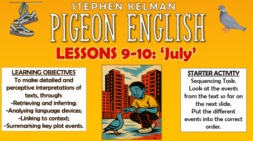 Pigeon English - Lessons 9 and 10 - 'July'